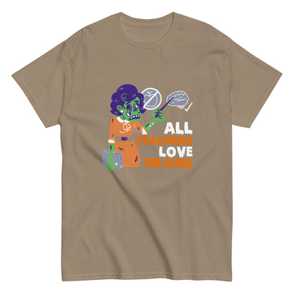 All Teachers Love Brains T-Shirt