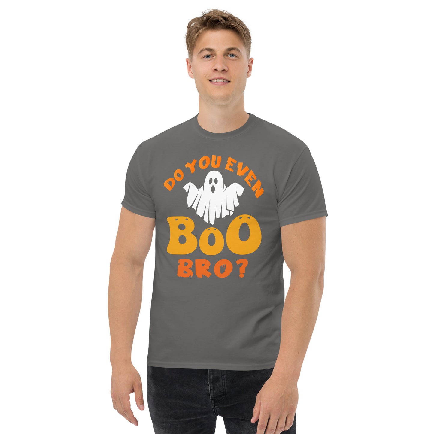 Do you even Boo Bro? T-shirt