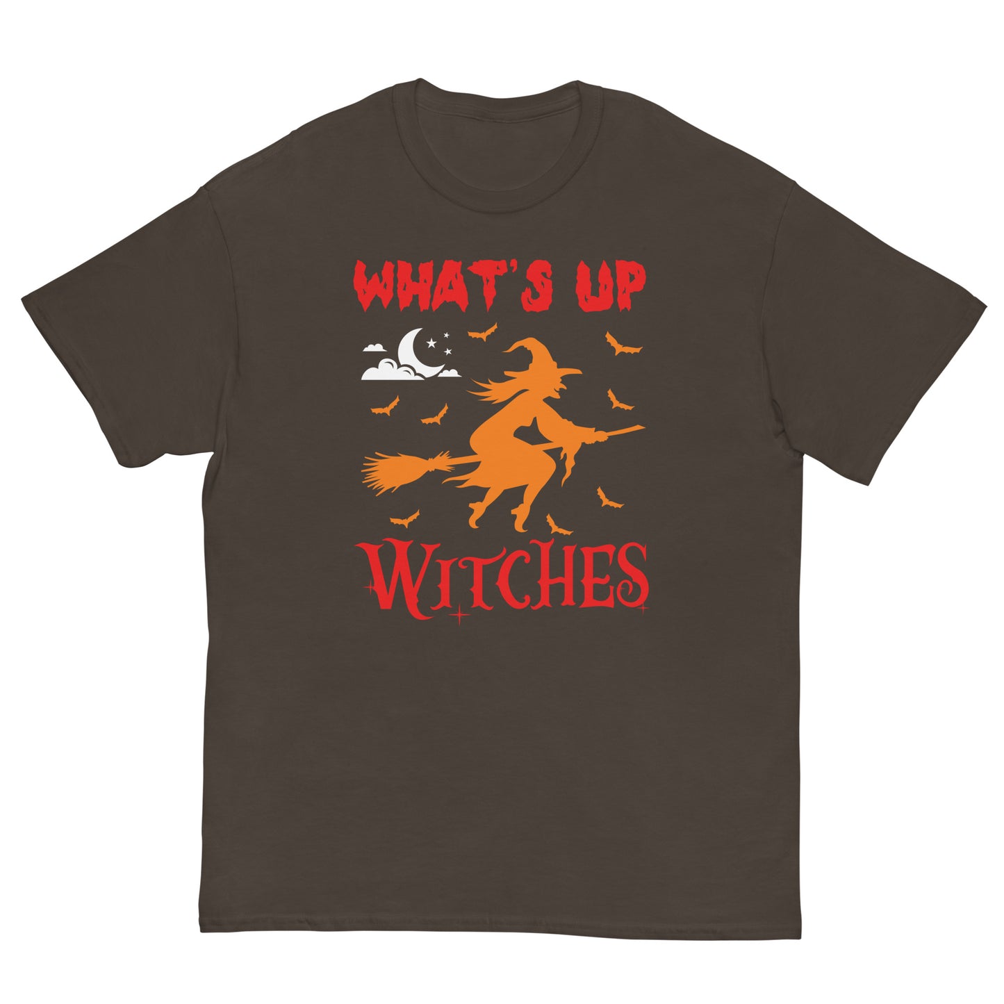 What's up Witches T-shirt