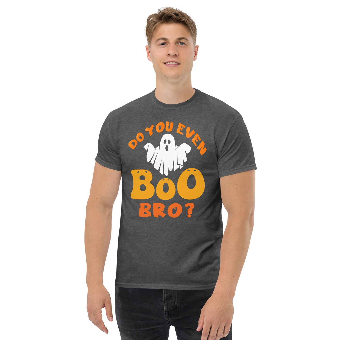 Do you even Boo Bro? T-shirt