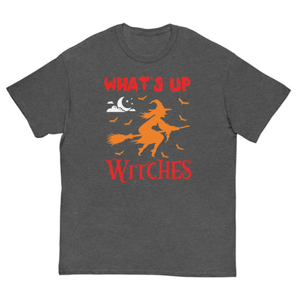 What's up Witches T-shirt