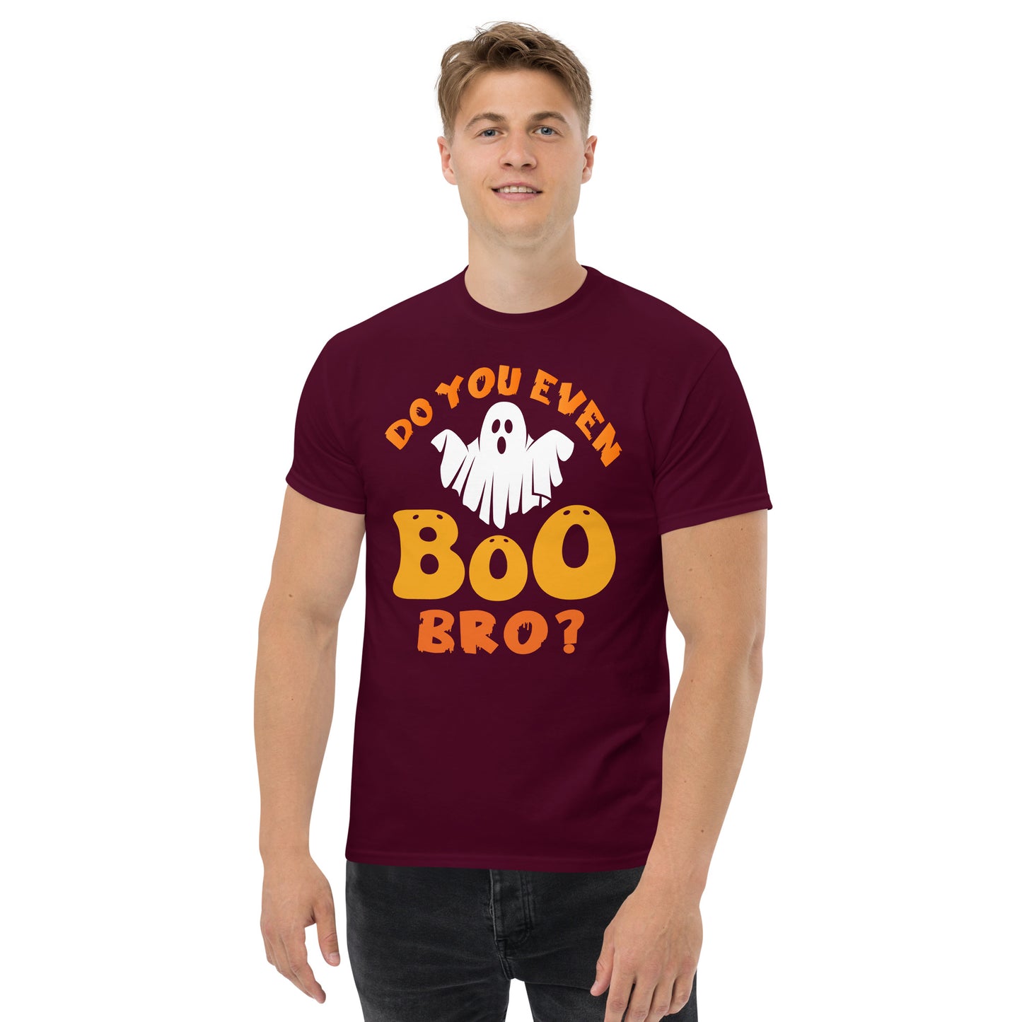 Do you even Boo Bro? T-shirt