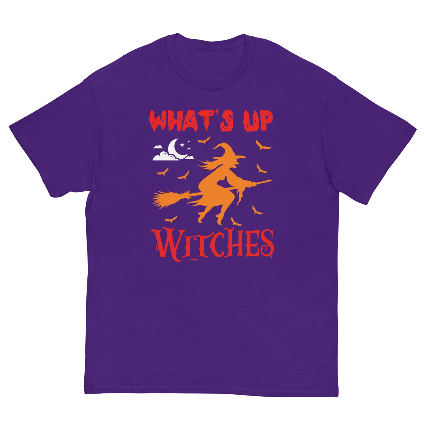 What's up Witches T-shirt