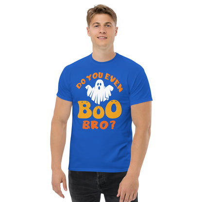 Do you even Boo Bro? T-shirt